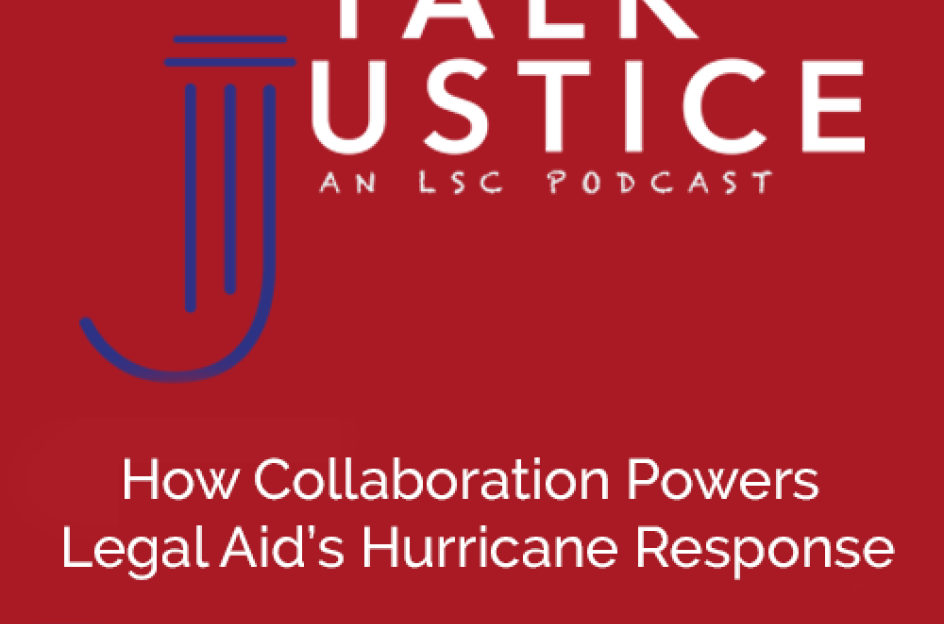 How Collaboration Powers Legal Aid’s Hurricane Response